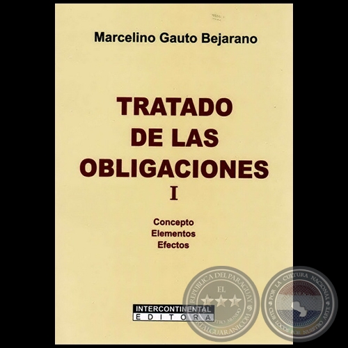 TRATADO DE LAS OBLIGACIONES I - Autor: MARCELINO GAUTO BEJARANO - Año 2011